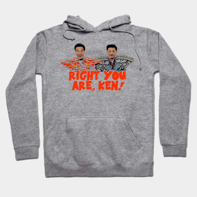 Right You Are, Ken! Hoodie by darklordpug